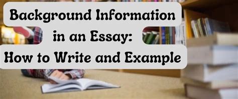 What's a Background in an Essay: A Detailed Exploration